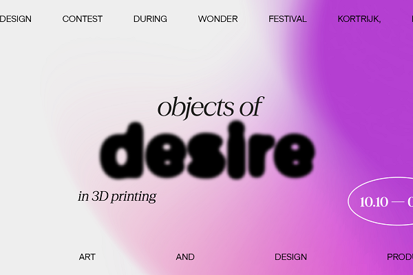 Objects of desire in 3D printing, exhibition with call for entry, open to designers, companies and students